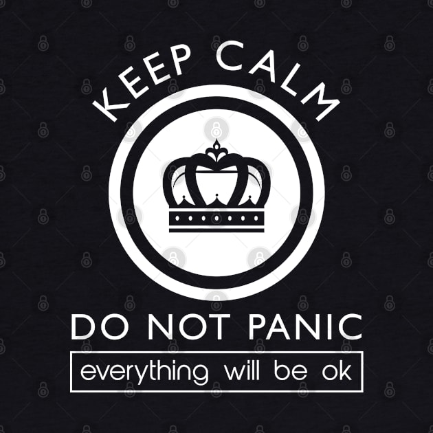 keep calm and don not panic, everything will be ok by Ojoy